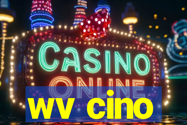 wv cino